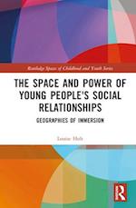The Space and Power of Young People's Social Relationships