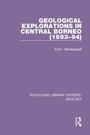Geological Explorations in Central Borneo (1893–94)
