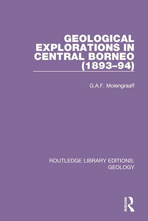 Geological Explorations in Central Borneo (1893–94)