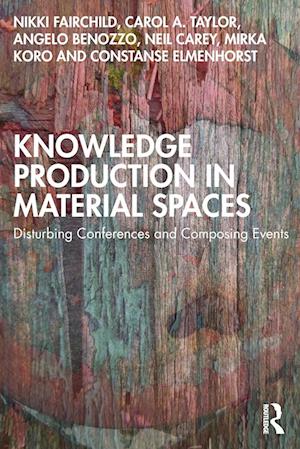 Knowledge Production in Material Spaces