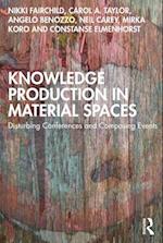 Knowledge Production in Material Spaces