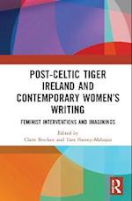 Post-Celtic Tiger Ireland and Contemporary Women’s Writing
