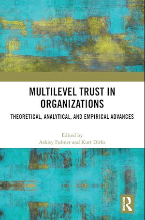 Multilevel Trust in Organizations