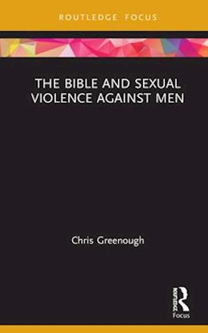 The Bible and Sexual Violence Against Men