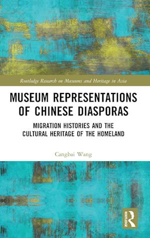 Museum Representations of Chinese Diasporas