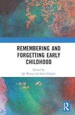 Remembering and Forgetting Early Childhood
