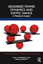 Gendered Power Dynamics and Exotic Dance