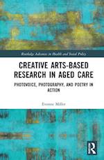 Creative Arts-Based Research in Aged Care