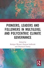 Pioneers, Leaders and Followers in Multilevel and Polycentric Climate Governance