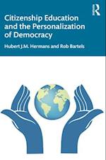 Citizenship Education and the Personalization of Democracy
