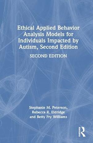 Ethical Applied Behavior Analysis Models for Individuals Impacted by Autism