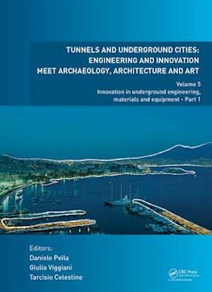 Tunnels and Underground Cities: Engineering and Innovation Meet Archaeology, Architecture and Art