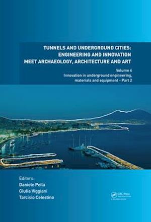 Tunnels and Underground Cities: Engineering and Innovation Meet Archaeology, Architecture and Art