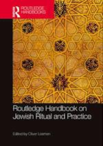 Routledge Handbook of Jewish Ritual and Practice