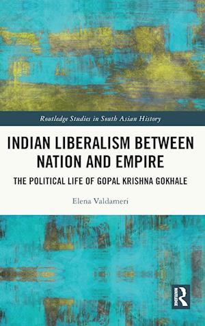 Indian Liberalism between Nation and Empire