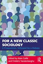 For a New Classic Sociology