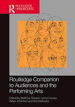 Routledge Companion to Audiences and the Performing Arts