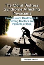 The Moral Distress Syndrome Affecting Physicians