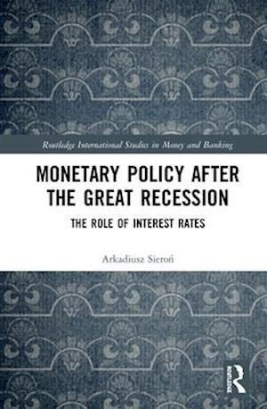 Monetary Policy after the Great Recession