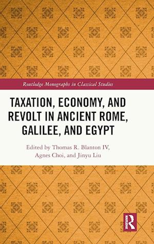 Taxation, Economy, and Revolt in Ancient Rome, Galilee, and Egypt