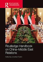 Routledge Handbook on China–Middle East Relations