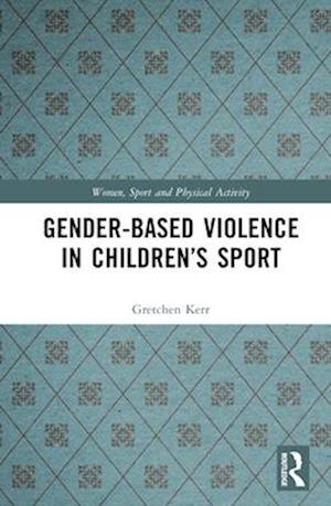 Gender-Based Violence in Children’s Sport
