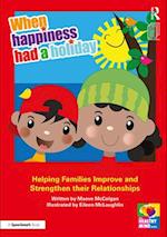 When Happiness Had a Holiday: Helping Families Improve and Strengthen their Relationships