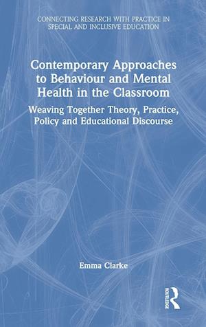 Contemporary Approaches to Behaviour and Mental Health in the Classroom