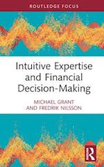 Intuitive Expertise and Financial Decision-Making