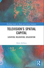 Television’s Spatial Capital