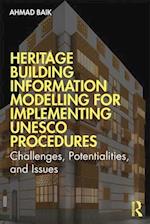 Heritage Building Information Modelling for Implementing UNESCO Procedures