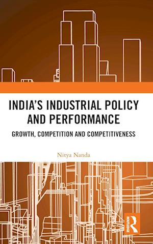 India's Industrial Policy and Performance