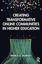 Creating Transformative Online Communities in Higher Education