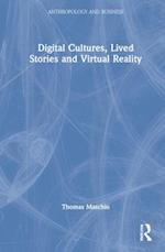 Digital Cultures, Lived Stories and Virtual Reality