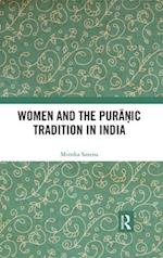 Women and the Pura?ic Tradition in India