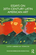 Essays on 20th Century Latin American Art