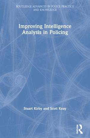 Improving Intelligence Analysis in Policing