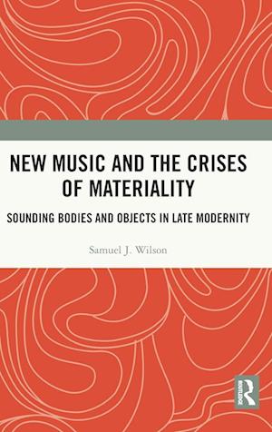 New Music and the Crises of Materiality