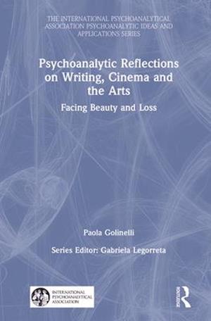 Psychoanalytic Reflections on Writing, Cinema and the Arts
