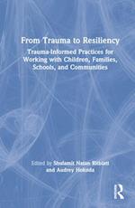 From Trauma to Resiliency
