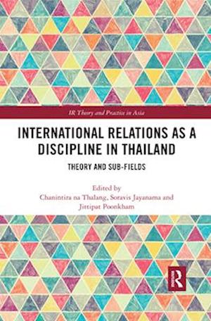 International Relations as a Discipline in Thailand