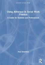 Using Advocacy in Social Work Practice