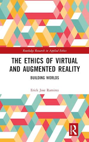 The Ethics of Virtual and Augmented Reality