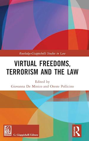 Virtual Freedoms, Terrorism and the Law