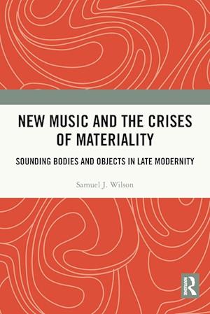 New Music and the Crises of Materiality