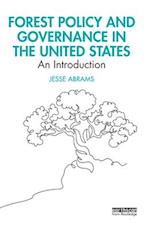 Forest Policy and Governance in the United States