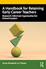 A Handbook for Retaining Early Career Teachers