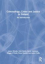 Criminology, Crime and Justice in Ireland