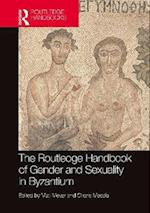 The Routledge Handbook of Gender and Sexuality in Byzantium