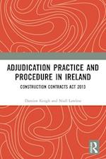 Adjudication Practice and Procedure in Ireland